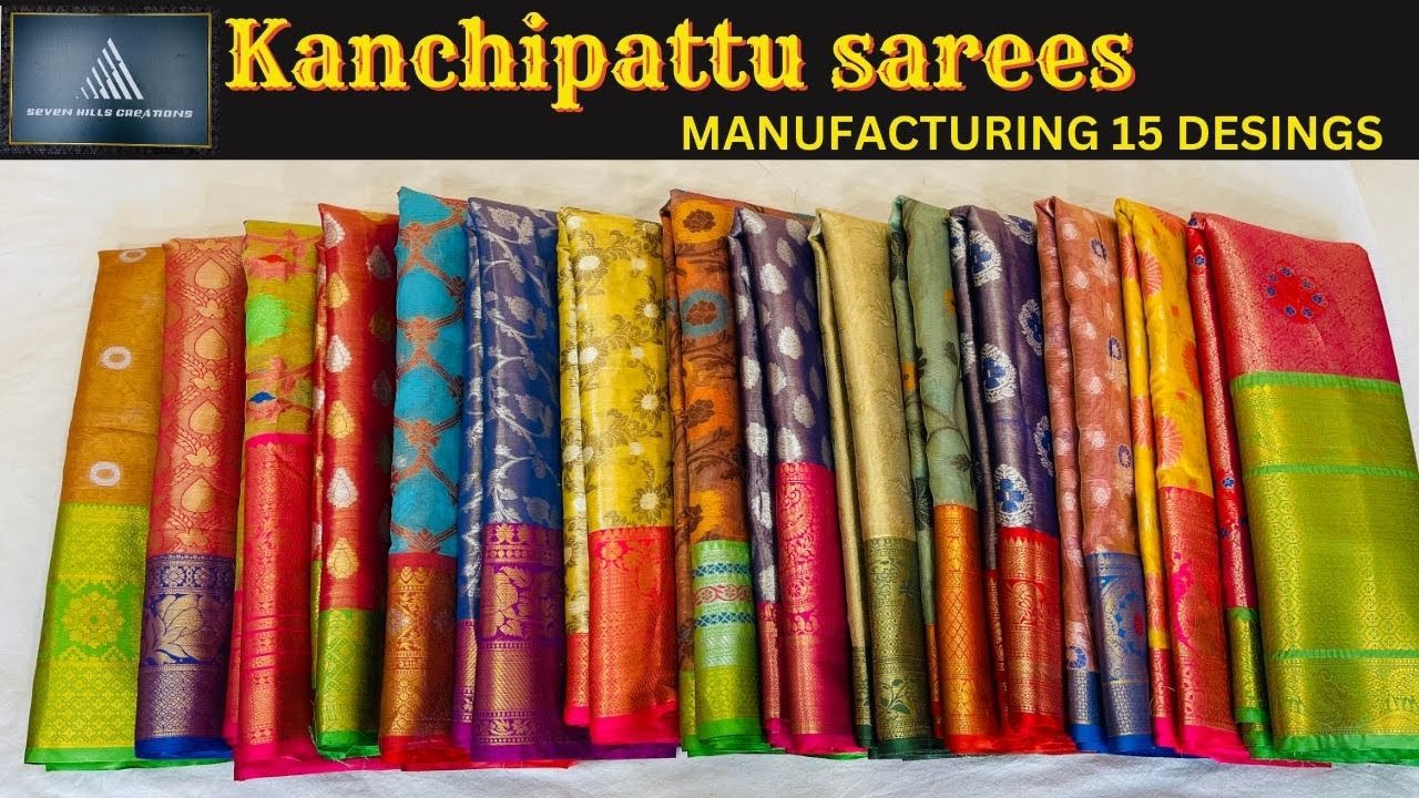 Kanchipattu Sarees | Saree Manufacturing | Seven Hills Creation