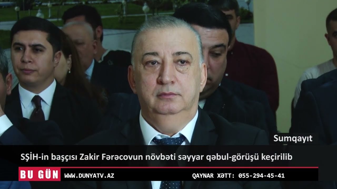 SŞİH-in baş&ccedil;ısı Zakir Fərəcovun n&ouml;vbəti səyyar qəbul g&ouml;r&uuml;ş&uuml; ke&ccedil;irilib