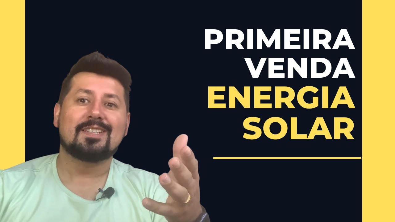 Como fazer minha Primeira Venda de Energia Solar