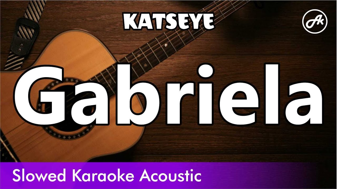 KATSEYE - Gabriela (SLOWED acoustic karaoke easy lyrics)