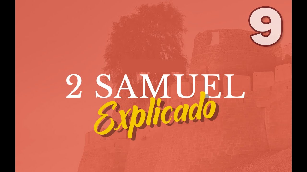 2do. SAMUEL 9 - EXPLICADO | Reavivados por su Palabra || 16 DE OCTUBRE 2022