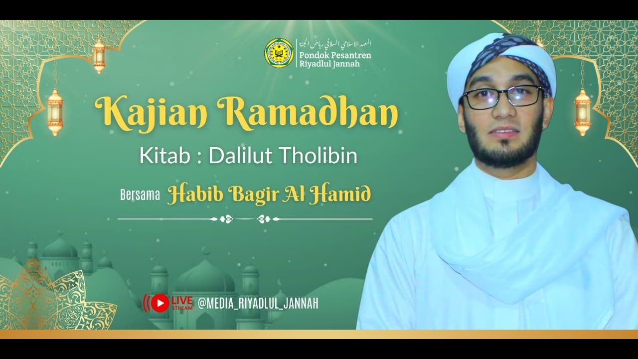 🔴[LIVE] Kajian Ramadhan Kitab Dalilut Tholibin Bersama Habib Bagir Al Hamid