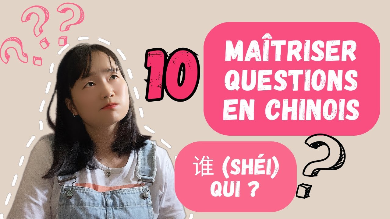 10 Mots Interrogatifs en Chinois avec Exemples | Apprendre à Poser des Questions en Mandarin
