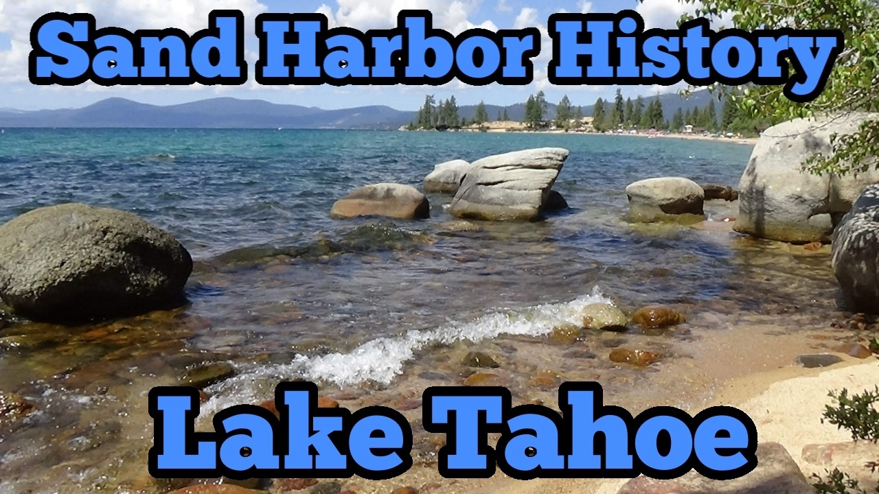 Sand Harbor History Lake Tahoe