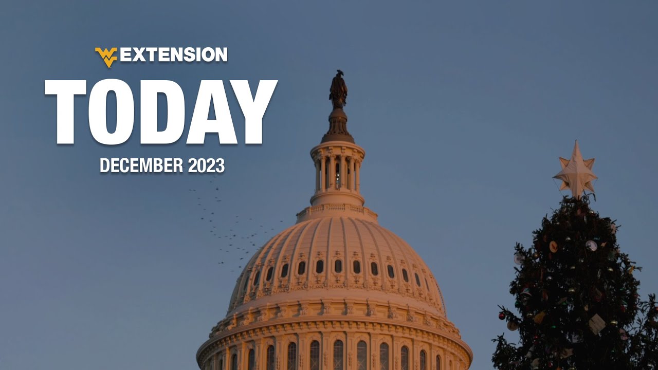 WVU Extension Today: December 2023