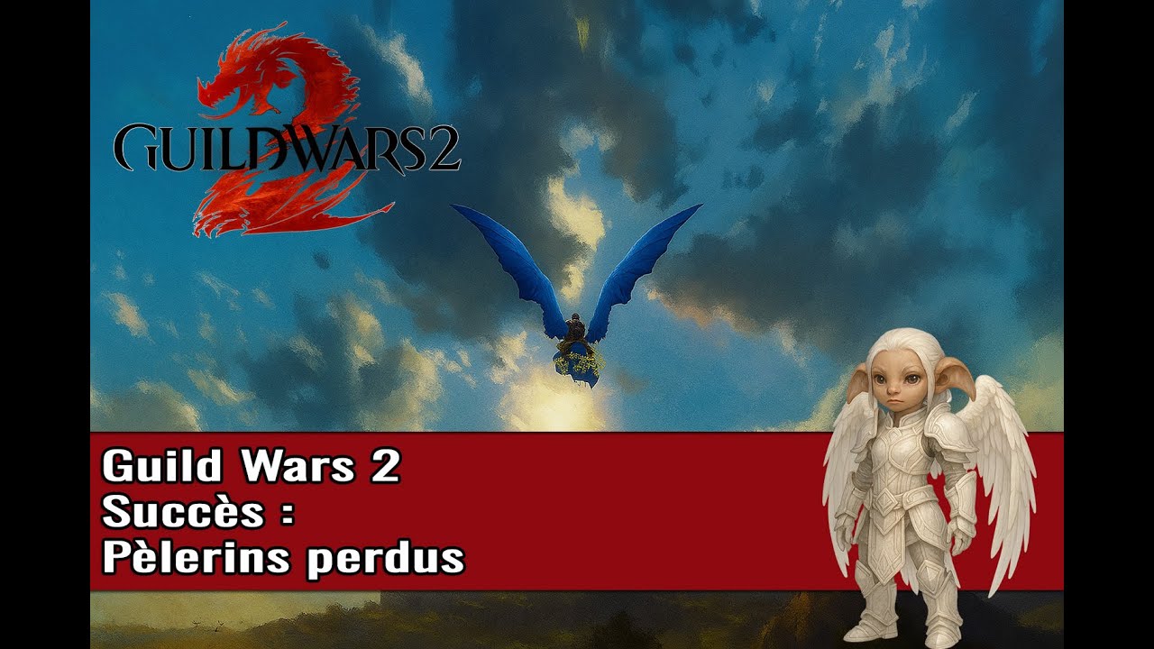 Gw2 - Let's Play - Succès - Pèlerins perdus