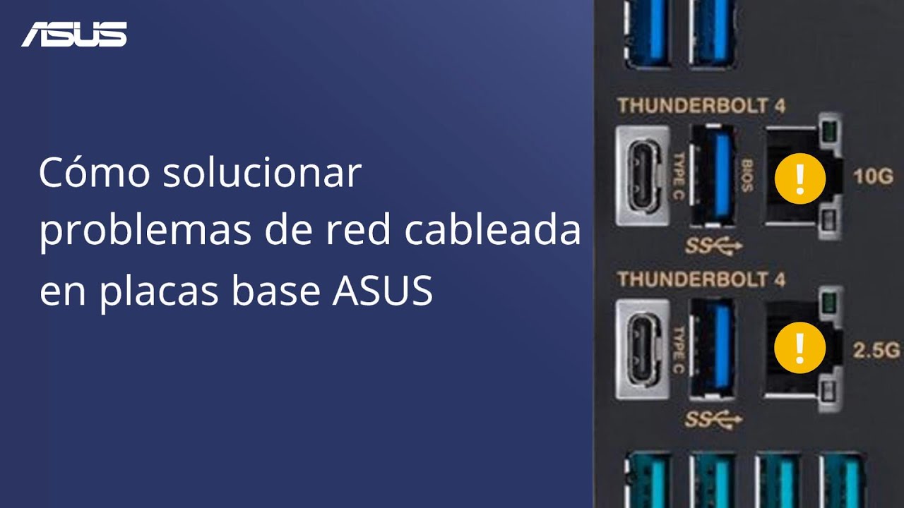C&oacute;mo solucionar problemas de red cableada en placas base ASUS