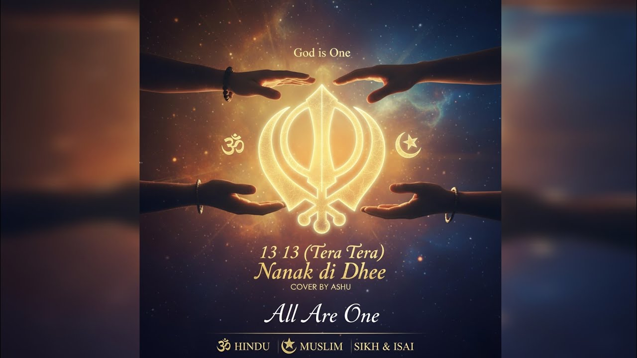 13 13 (Tera Tera) Nanak di Dhee | Ashu |