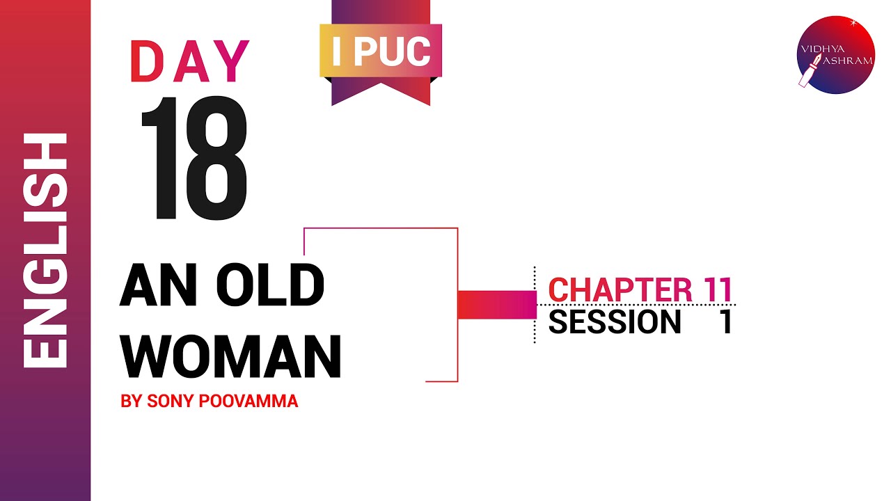 DAY 18 | ENGLISH | I PUC | AN OLD WOMAN | L1