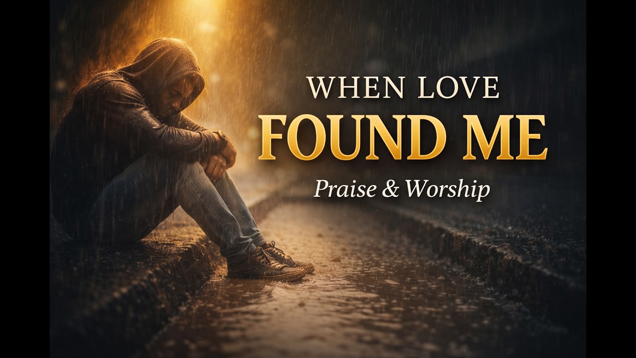 When Love Found Me ❤️ | Powerful Christian Worship Experience