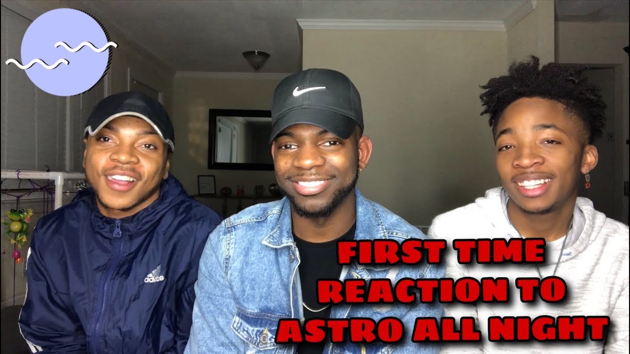NON KPOP FAN FIRST TIME REACTION TO ASTRO ALL NIGHT