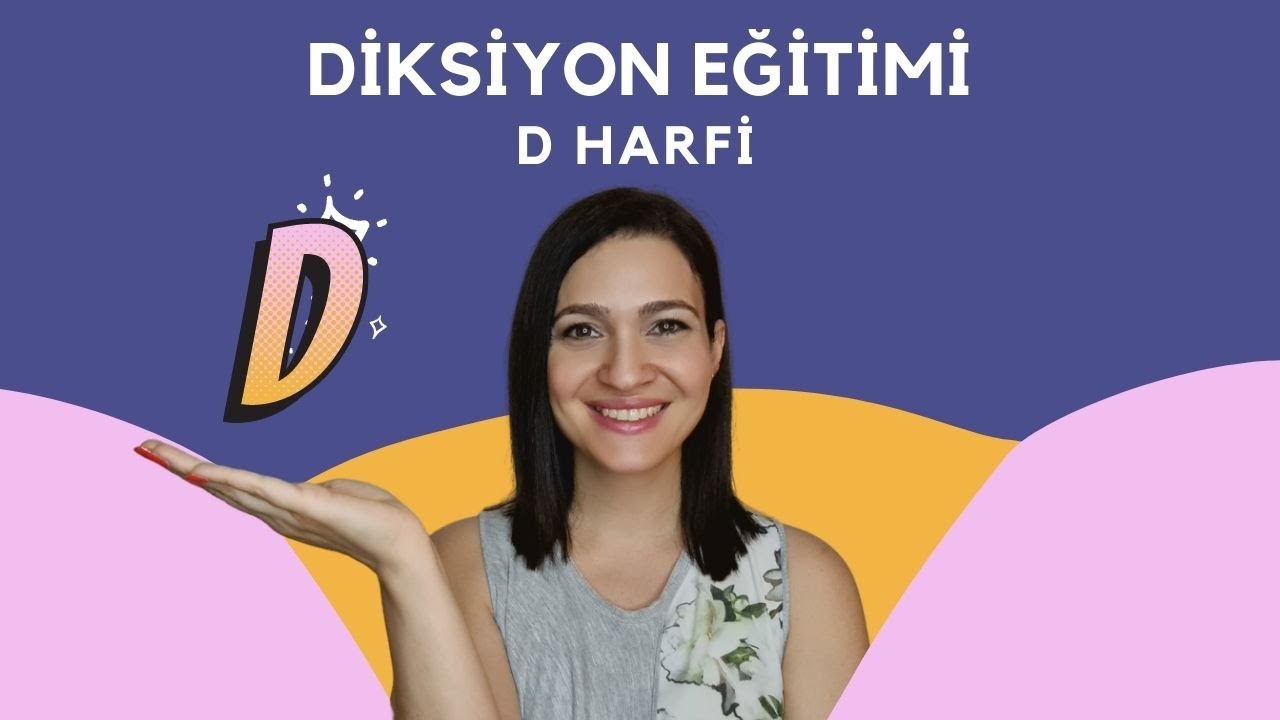 D Harfi İle Diksiyon Çalışmaları