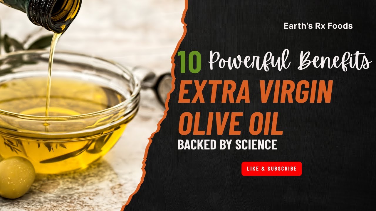10 Powerful Benefits of Extra Virgin Olive Oil (Backed by Science)
