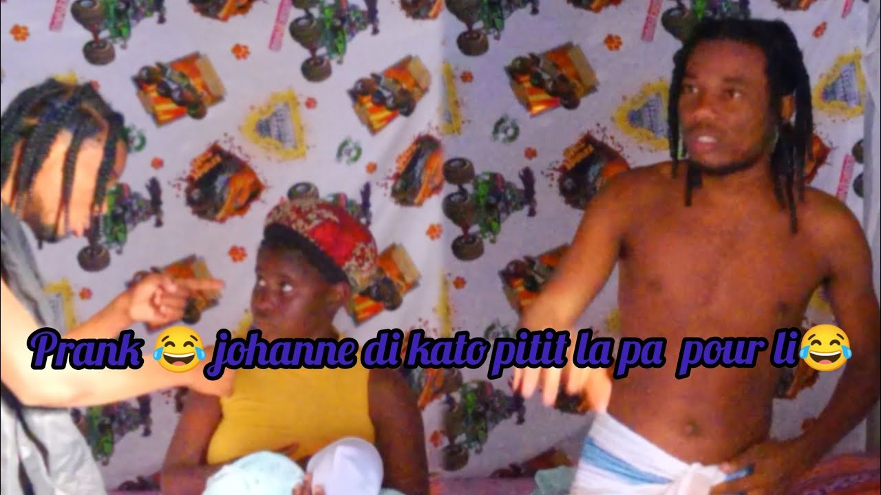 PRANK😂JOHANNE FÈ KATO KONNEN PITIT LA PA POU Li