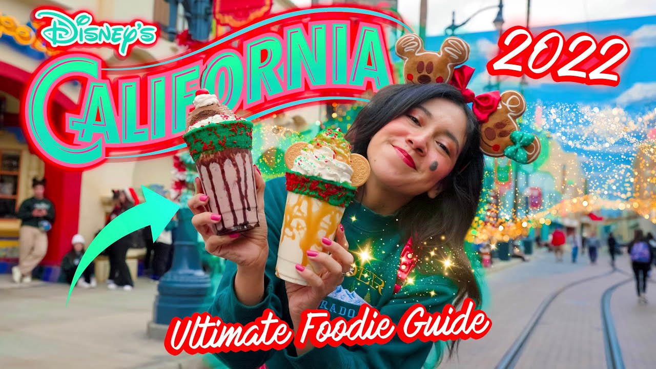 Ultimate Foodie Guide Of the Holidays Disney California Adventure! | Disneyland Resort
