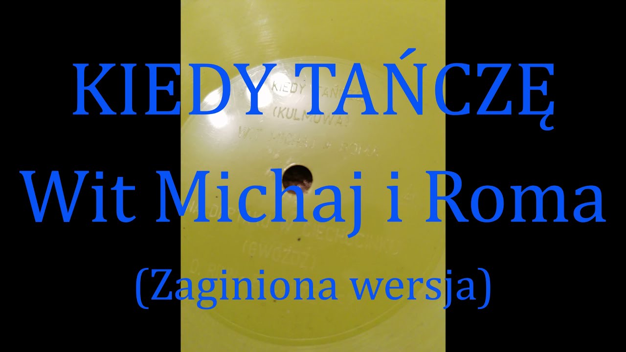 Wit Michaj i Roma - Kiedy tańczę ( niebo tańczy ze mną) ZAGINIONA WERSJA JEDYNA NA YOUTUBIE