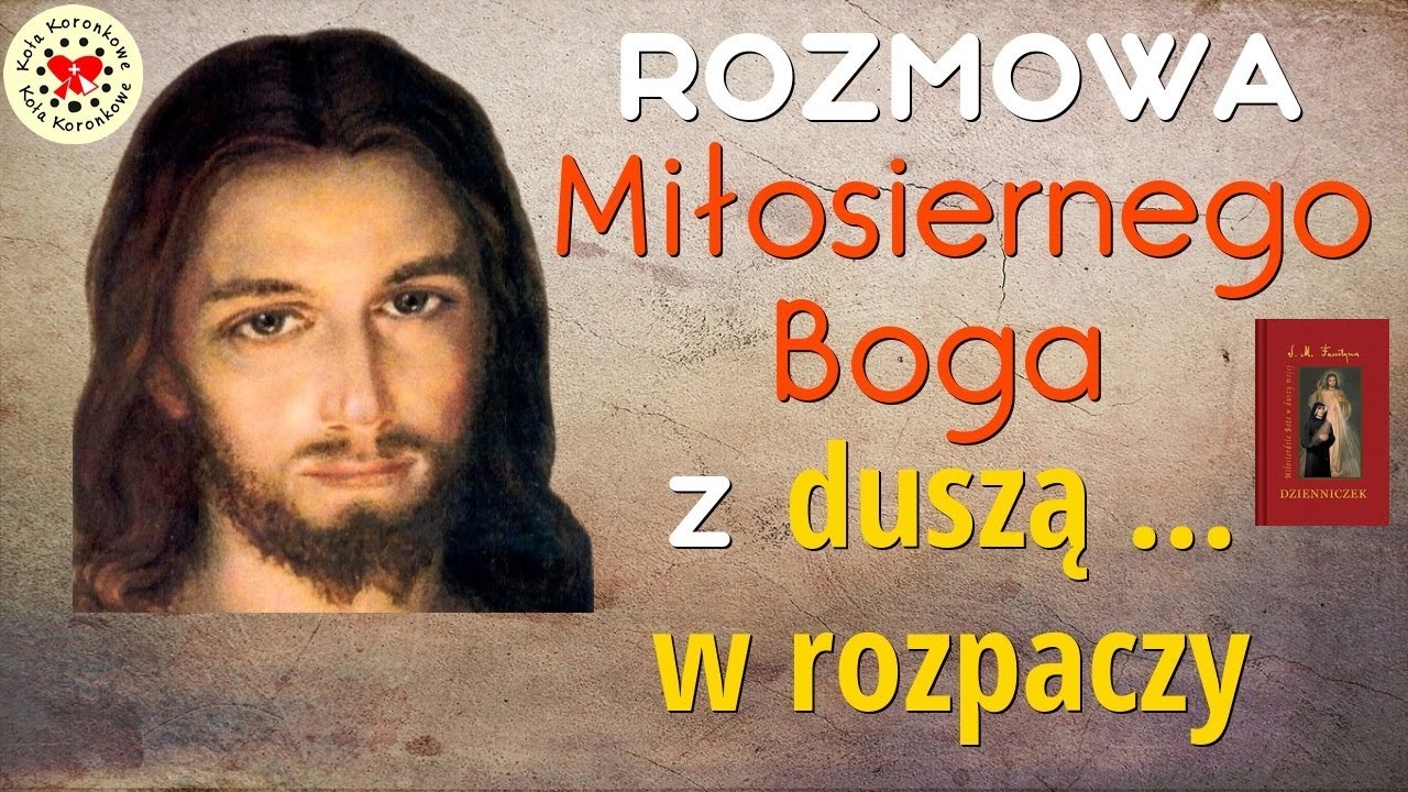 2. Rozmowa Miłosiernego Boga z duszą... w rozpaczy (z 