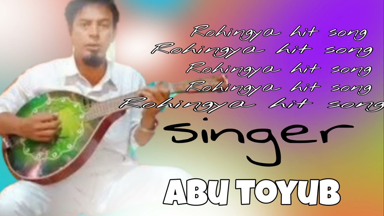 Rohingya hit song Singer by Abu toyub
