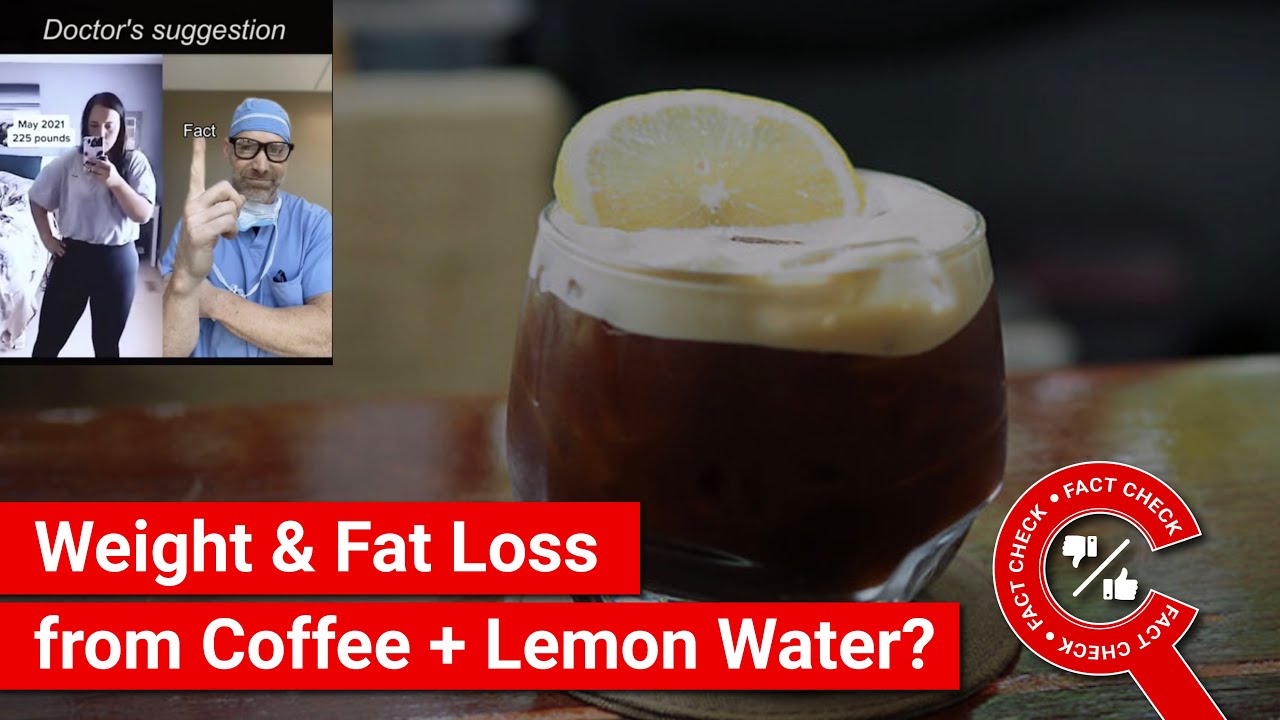 FACT CHECK: Viral Video Shows How Coffee and Lemon Water can Fasttrack Weight & Fat Loss?