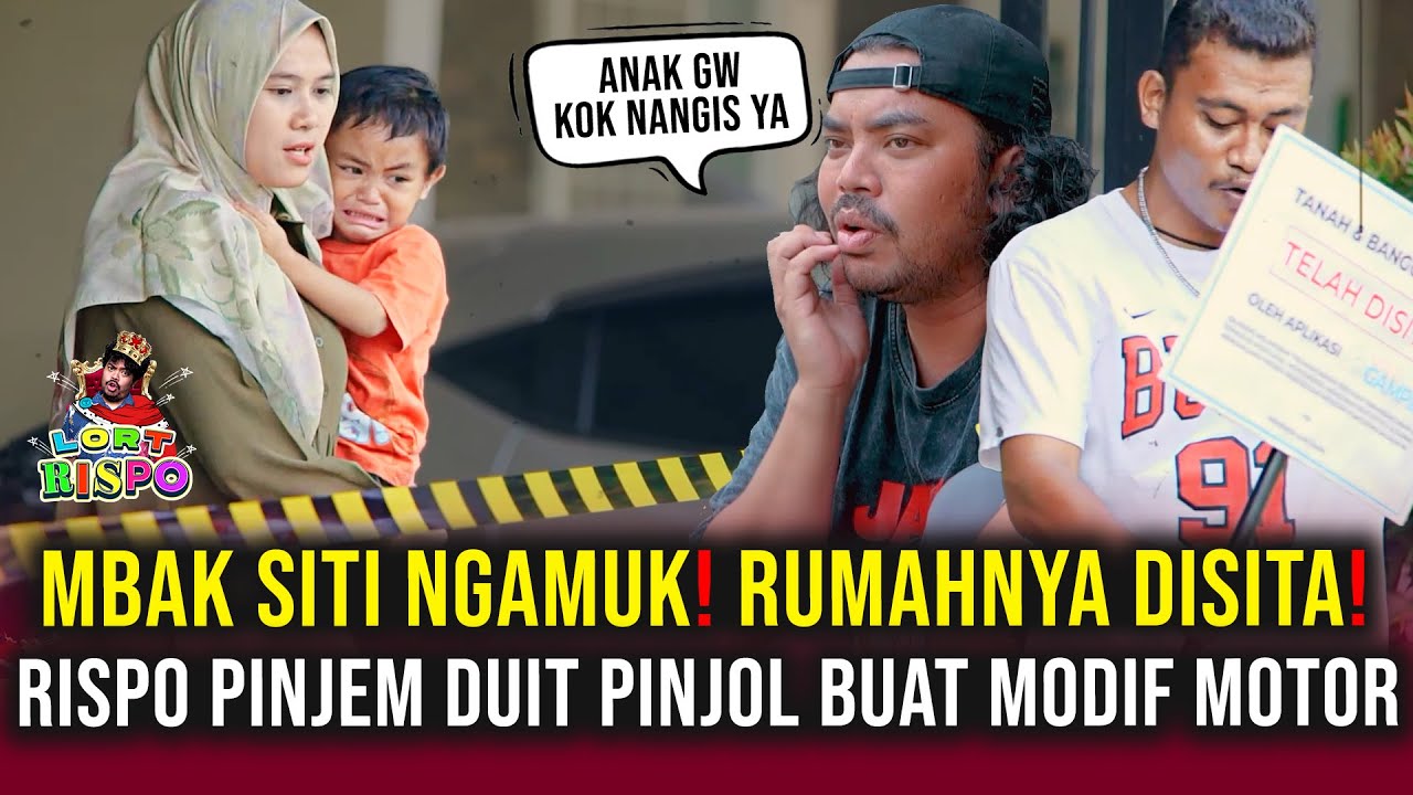 LORT RISPO BERULAH❗ MBAK SITI AMPE MURKA ❗🤣 RUMAH MAU DISITA GEGARA PINJOL❓