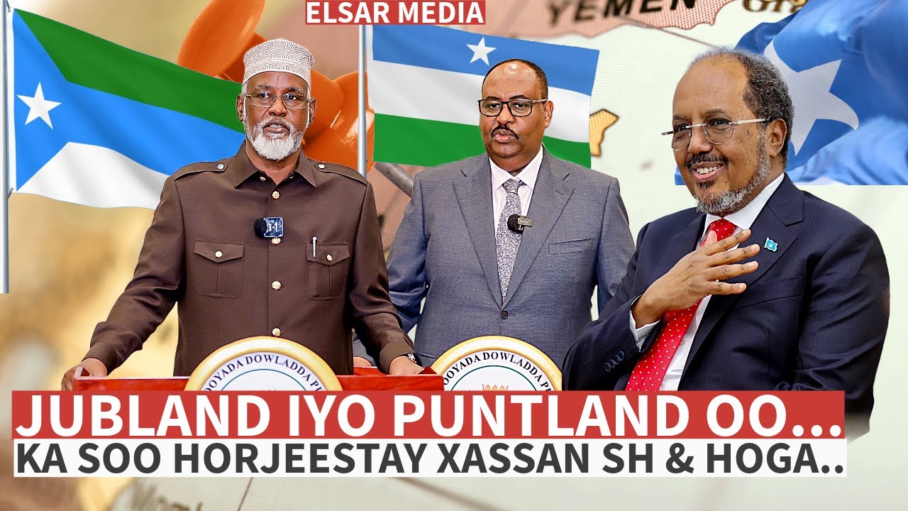 Heshiiska Puntland iyo Jubland oo Madaxweyne Xassan Sh u hor seedi doona Guul daro...