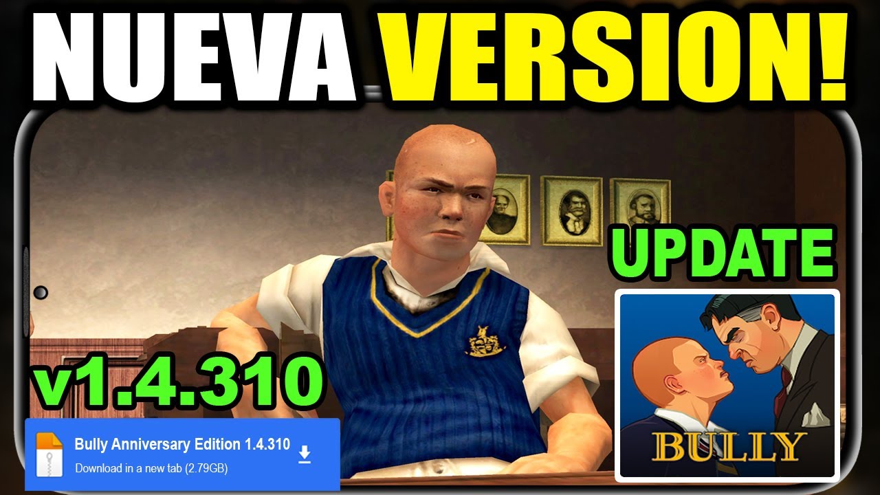 NUEVA VERSION BULLY ANNIVERSARY EDITION 1.4.310 OPTIMIZADO PARA ANDROID! | REVIEW y MAS! [UPDATE]