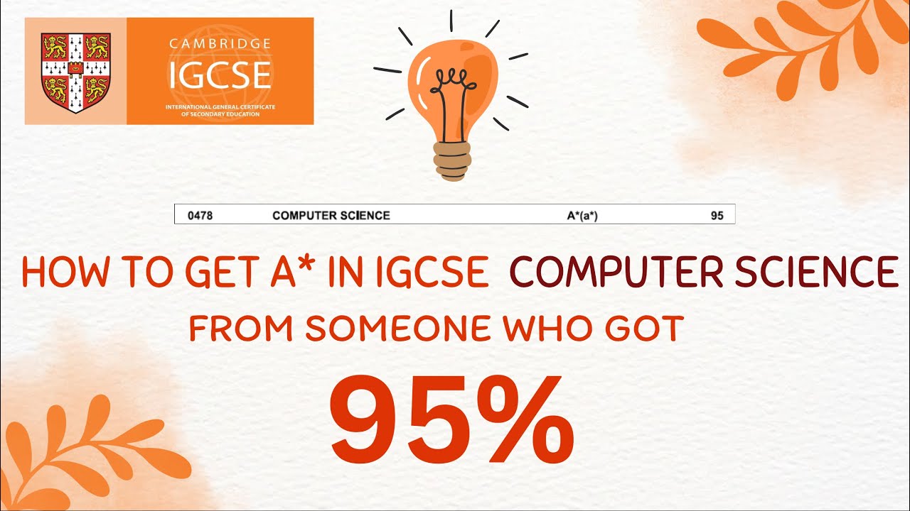 How to Get A* In IGCSE CS
