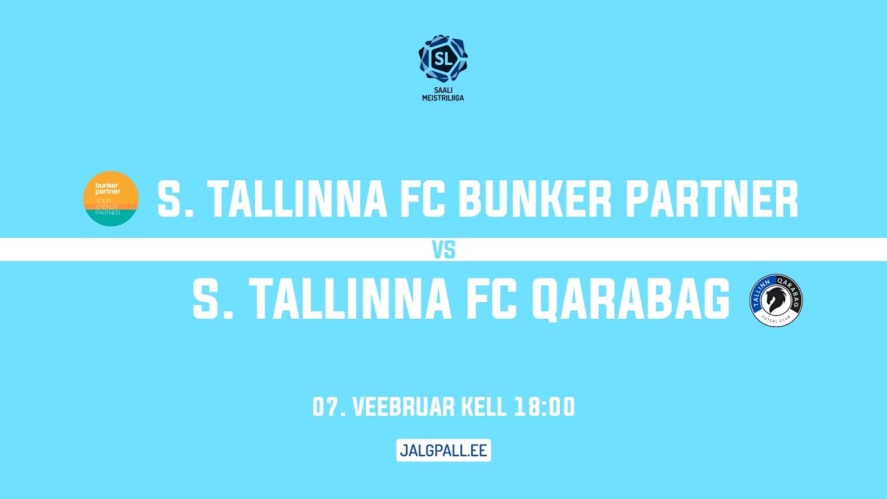 S. Tallinna FC Bunker Partner - S. Tallinna FC Qarabag | Saalijalgpalli Meistriliiga