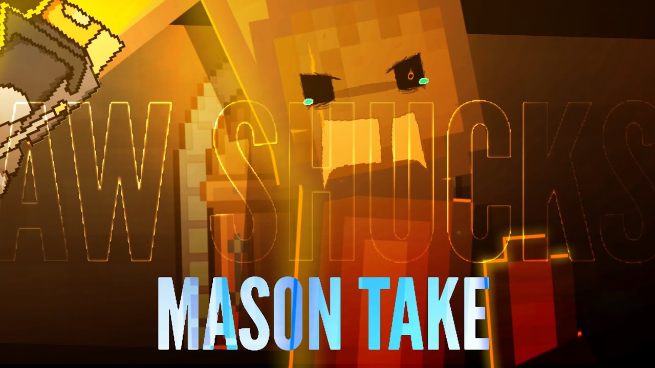 AW SHUCKS MASON TAKE ANIMATION/[MELONSANDBOX]