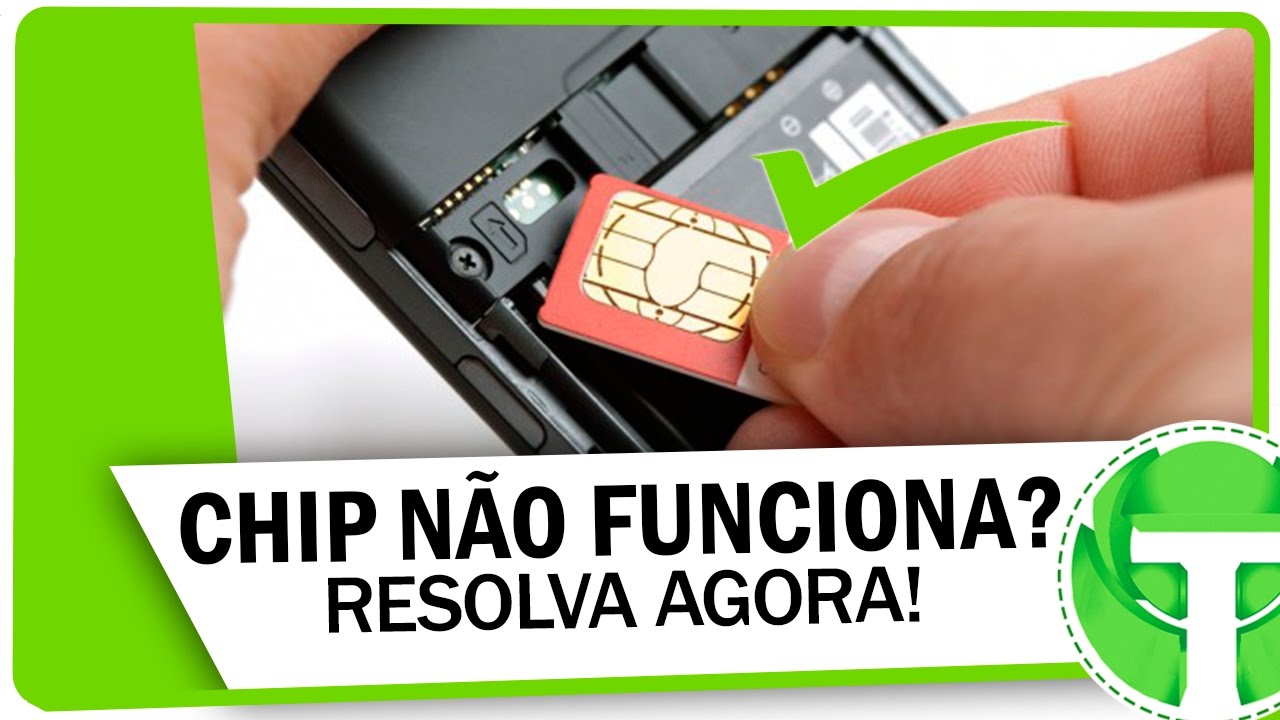 Chip não reconhece no celular e não pega? Veja como resolver!