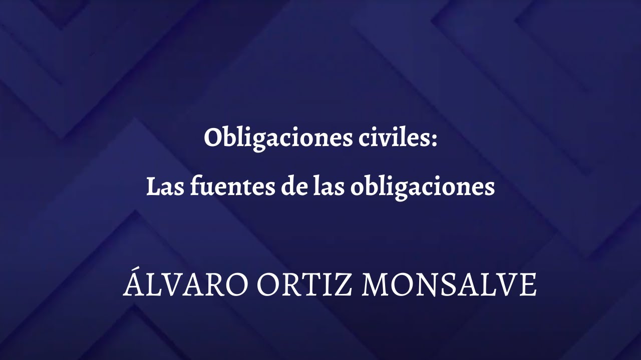 Obligaciones Civiles: Fuentes de las obligaciones