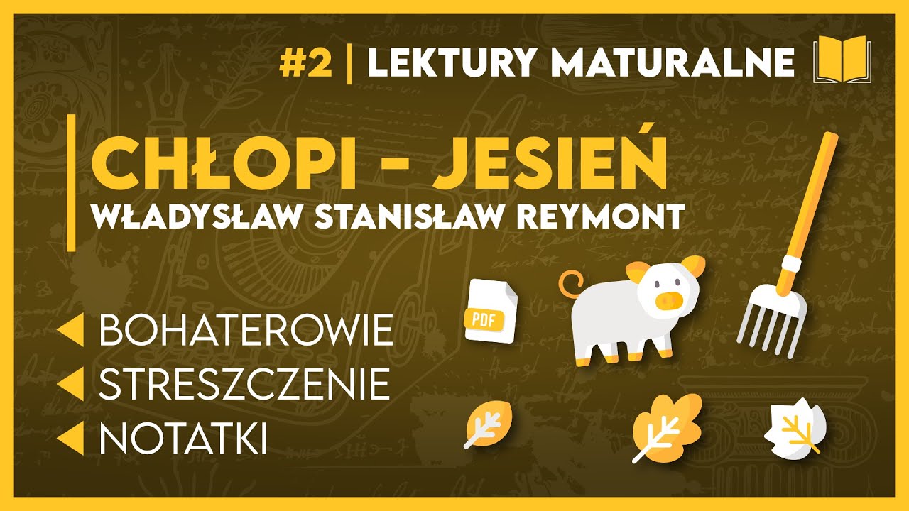 Streszczenie... CHŁOPI - JESIEŃ  📖 - KOMPLETNE OPRACOWANIE ✅️ | Lektury do Matury!