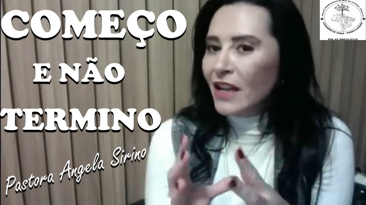 Começo e Não Termino\ Prª Angela Sirino \Terapeuta - Psicóloga-Psicanalista-CAMDEST (21.07.22)