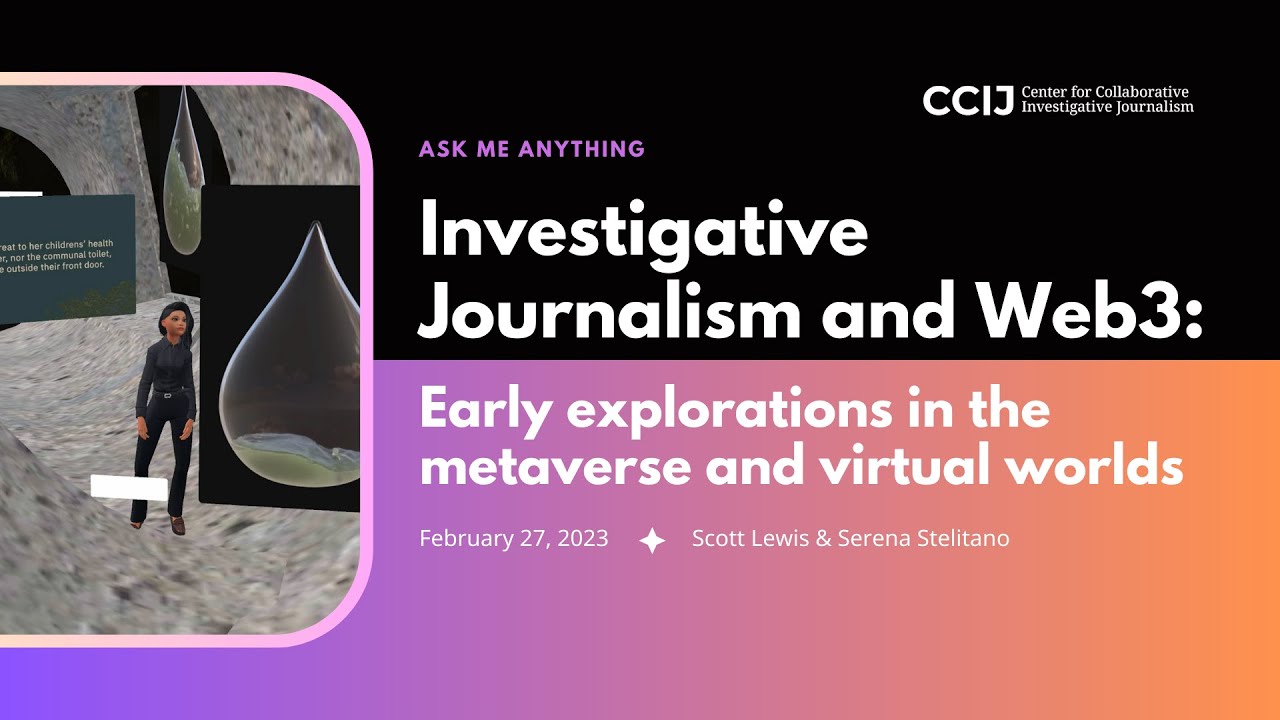 Investigative Journalism and Web3: Early explorations in the metaverse and virtual worlds