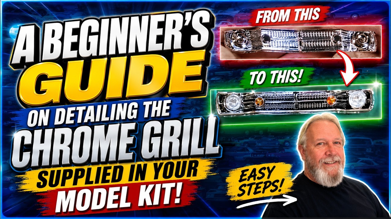 A Beginner's Guide to Detailing The Chrome Grill Supplied In Your Model Kit