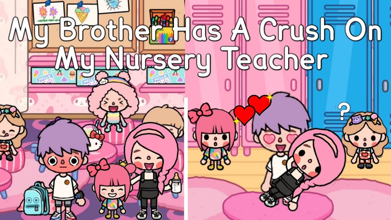 My Brother Has A Crush On My Nursery Teacher 🤭👨🏻‍🦰💖👩🏻‍🦰💕 | Toca Life World 🌎 | Toca Boca