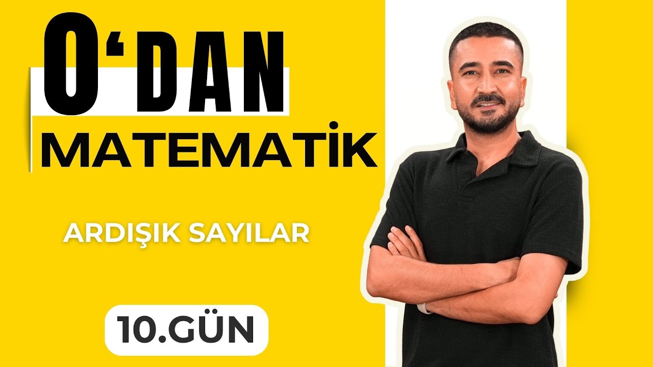 Ardışık Sayılar | 10.BÖLÜM SORU ÇÖZÜMÜ | 0 DAN MATEMATİK