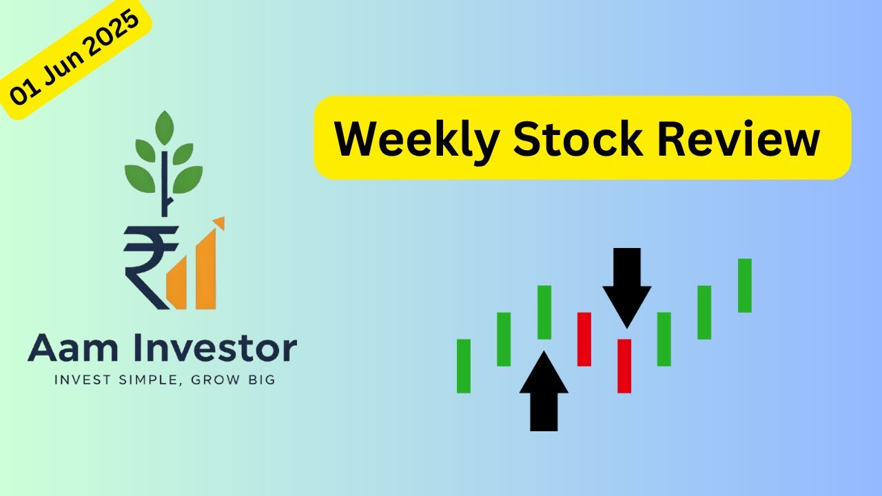Weekly Stock Review | 01 Jun 2025