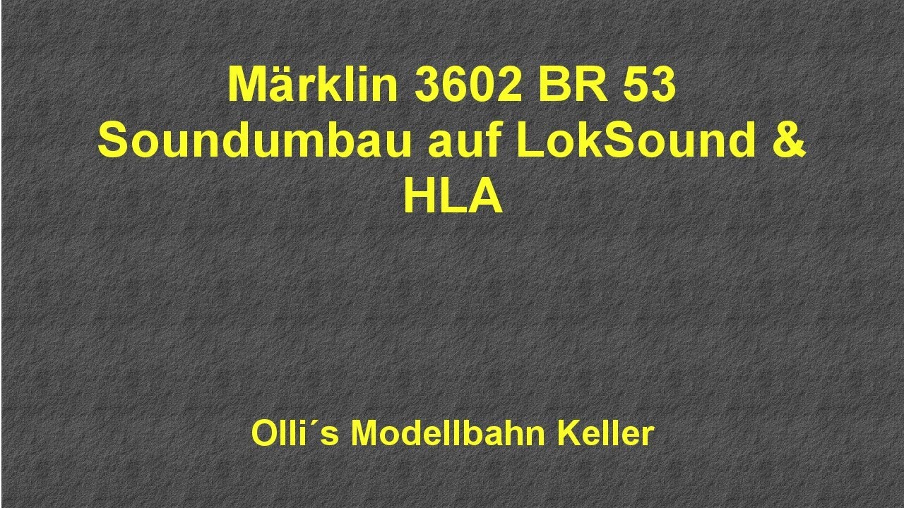 M&auml;rklin 3602 BR 53 Soundumbau HLA LokSoundV5 (Ollis Modellbahnkeller)