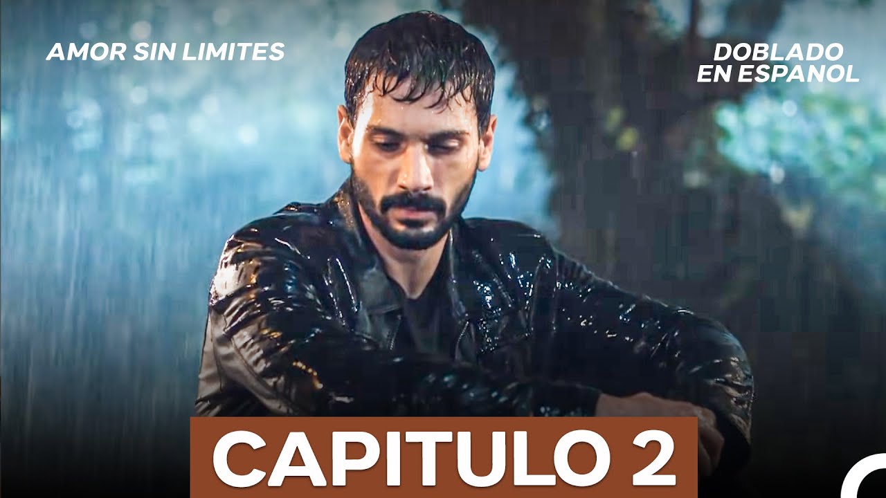 Amor Sin Limites Episodio 2 (Doblado en Español) (La Versión Larga)