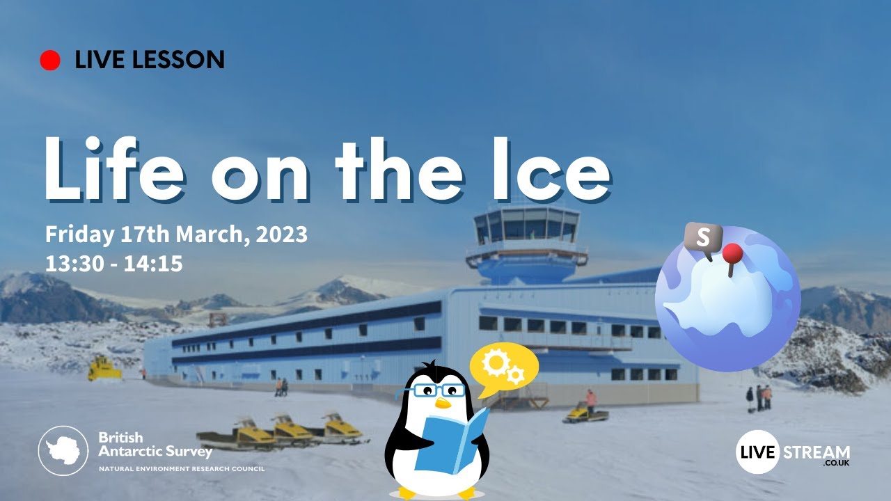 Life on the Ice - British Antarctic Survey