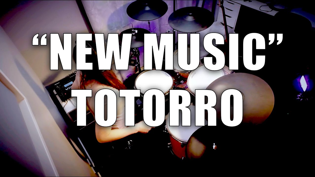 "New Music" by Totorro - Drum Cover