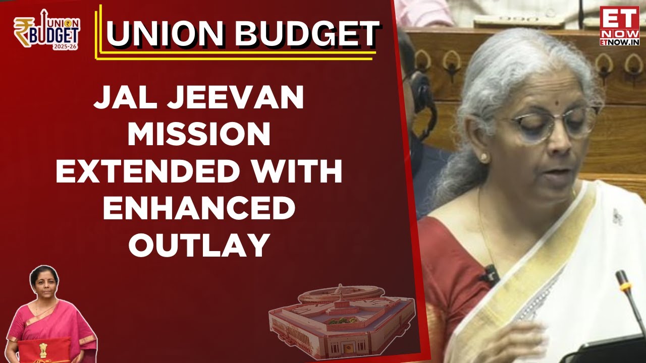 Jal Jeevan Mission Extended with Enhanced Outlay and Focus on Quality Infrastructure | Budget 2025