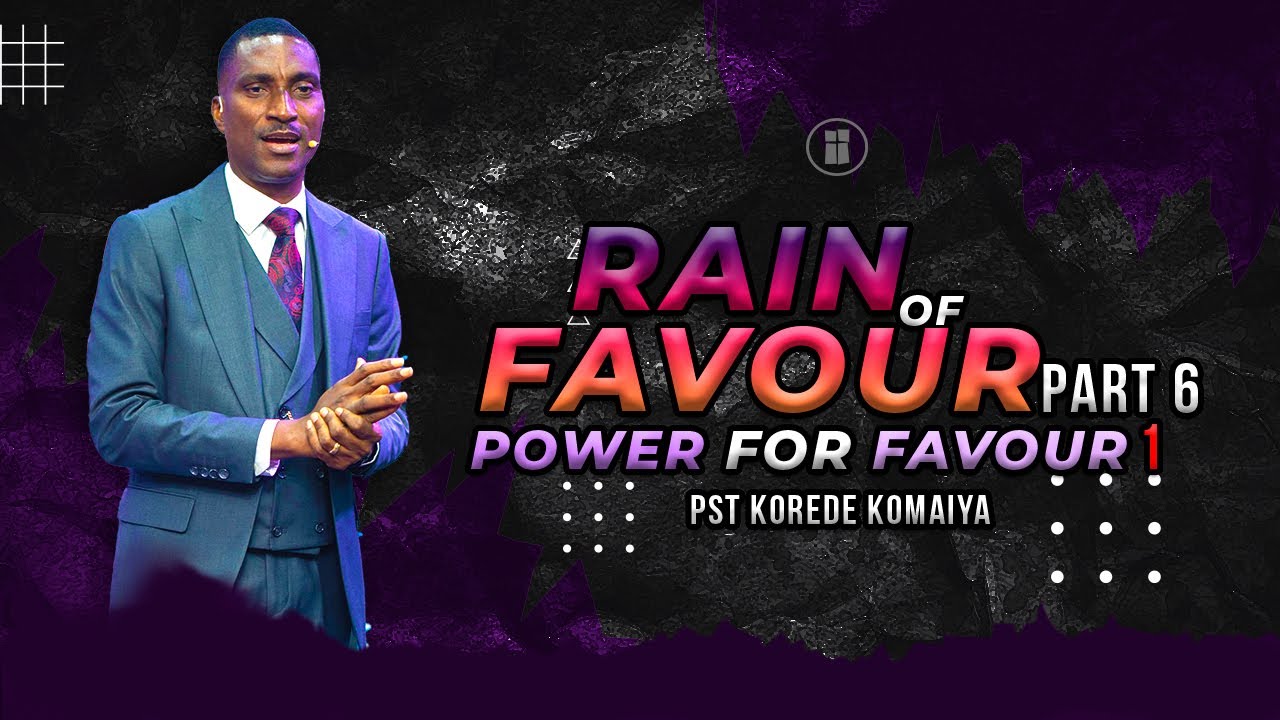 POWER FOR FAVOUR PT 1 | PST KOREDE KOMAIYA