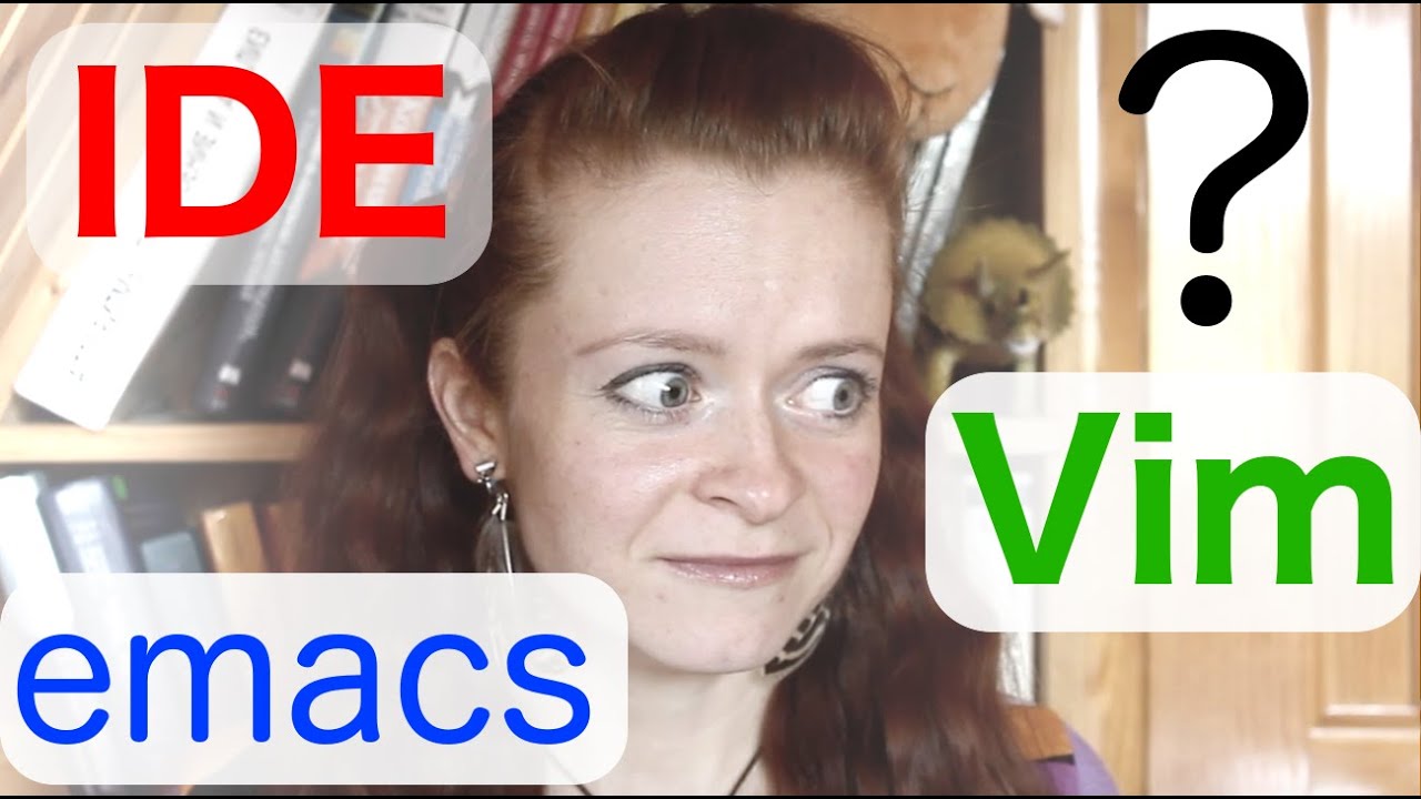 Сравнение Emacs, Vim, IDE. Мой опыт.