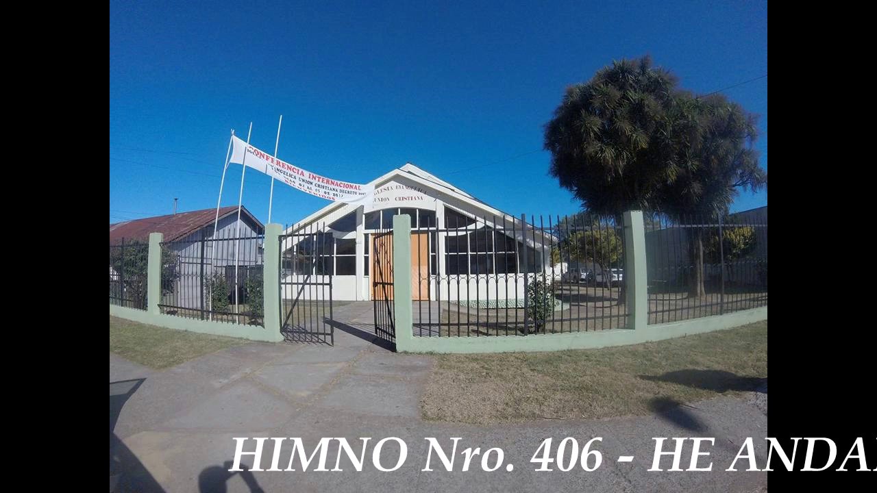 HIMNO Nro. 406 - HE ANDADO AQUI CON CRISTO