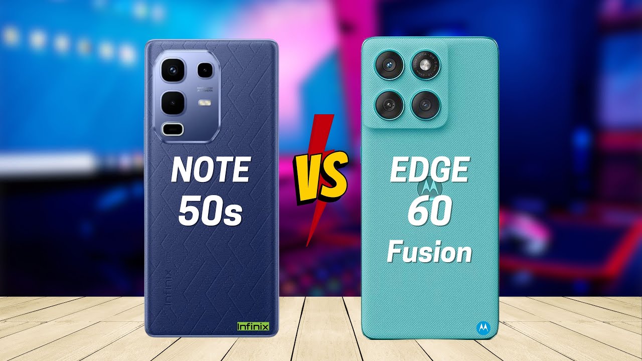 Infinix Note 50s vs Motorola Edge 60 Fusion