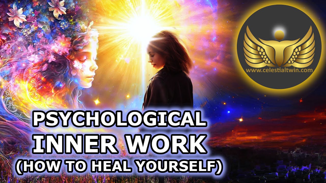 Psychological Inner Work (How to Heal and Transform Yourself)