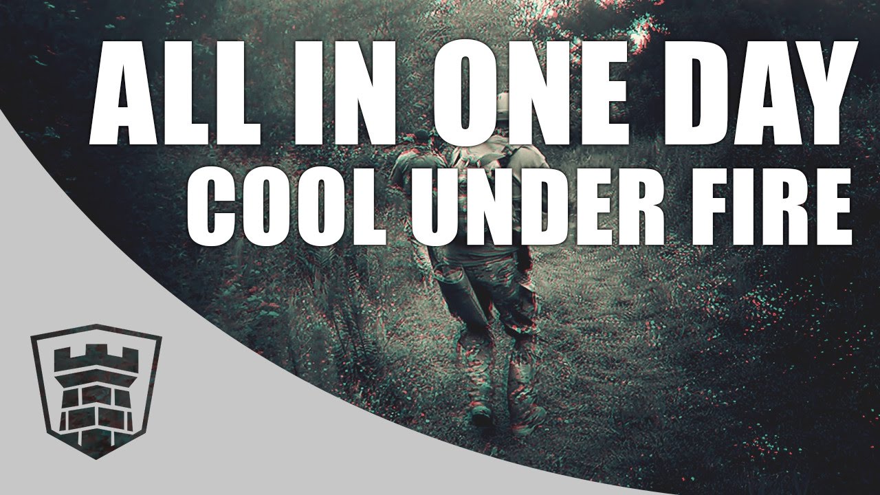 All in one day - Cool Under Fire.