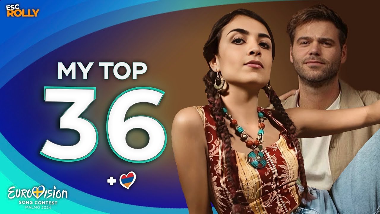 Eurovision 2024 | My Top 36 - NEW: 🇦🇲
